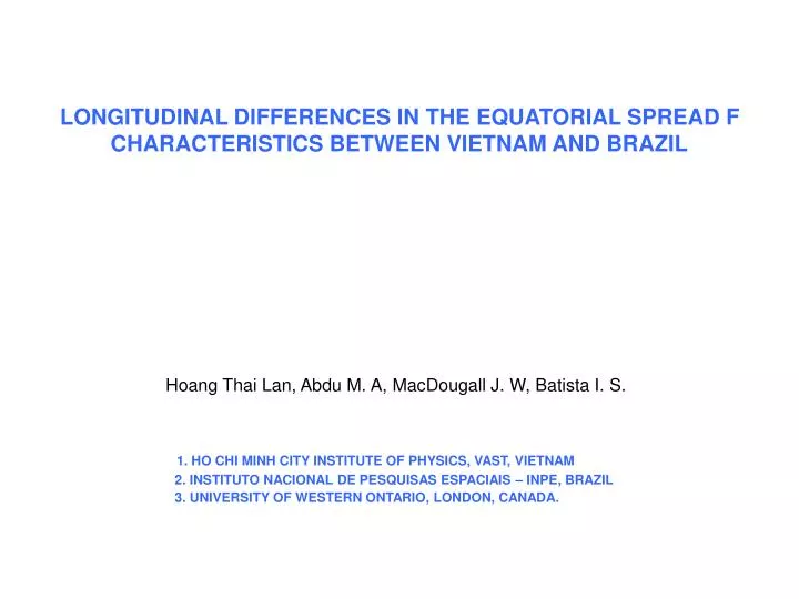 longitudinal differences in the equatorial spread f characteristics between vietnam and brazil
