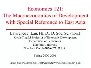 Economics 121: The Macroeconomics of Development with Special Reference to East Asia