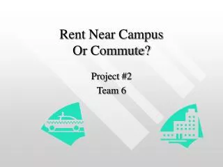 Rent Near Campus Or Commute?