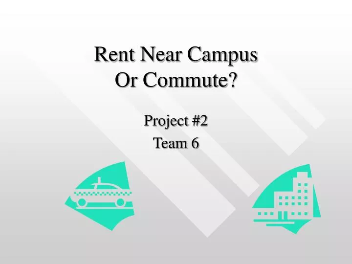 rent near campus or commute