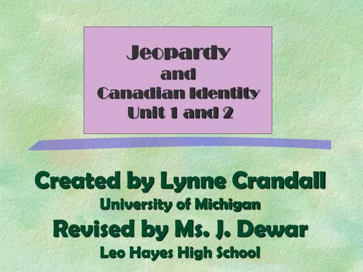 created by lynne crandall university of michigan revised by ms j dewar leo hayes high school