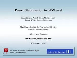 Power Stabilization to 3E-9 level