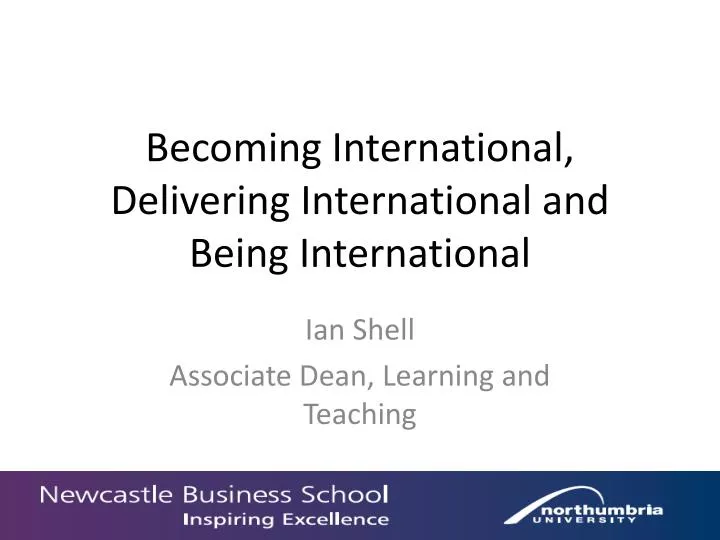 becoming international delivering international and being international