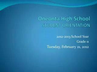 Oneonta High School STUDENT ORIENTATION