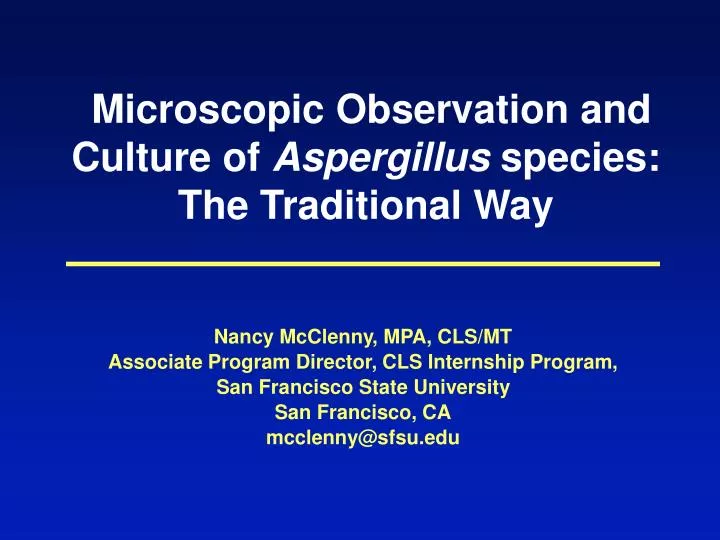 microscopic observation and culture of aspergillus species the traditional way