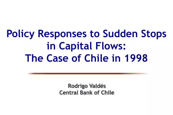 policy responses to sudden stops in capital flows the case of chile in 1998