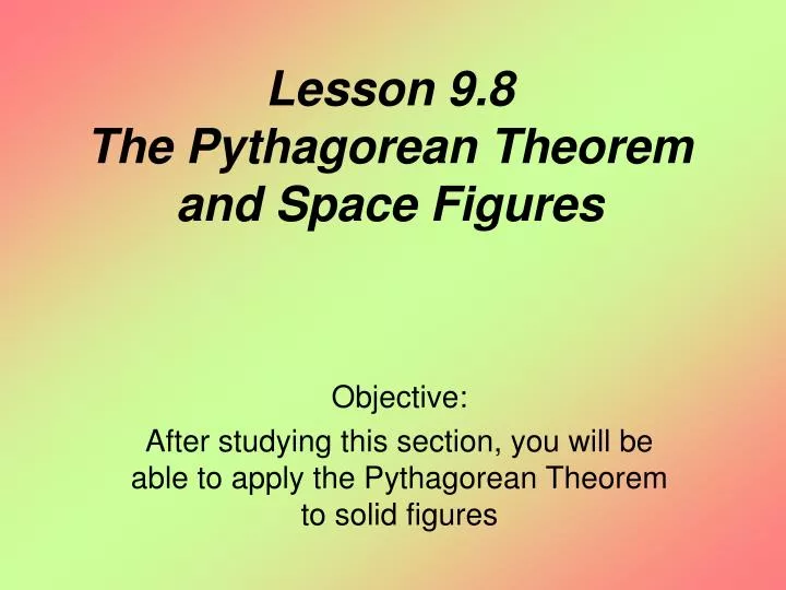 lesson 9 8 the pythagorean theorem and space figures