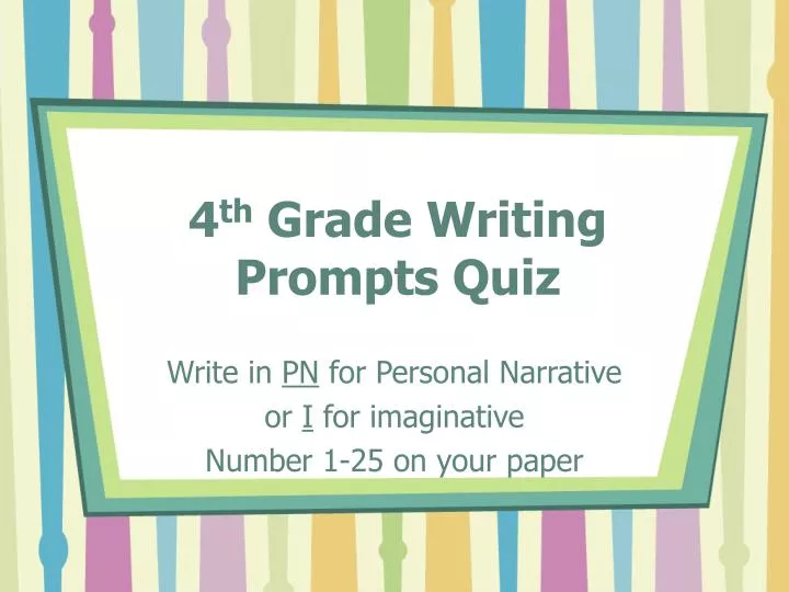 4 th grade writing prompts quiz