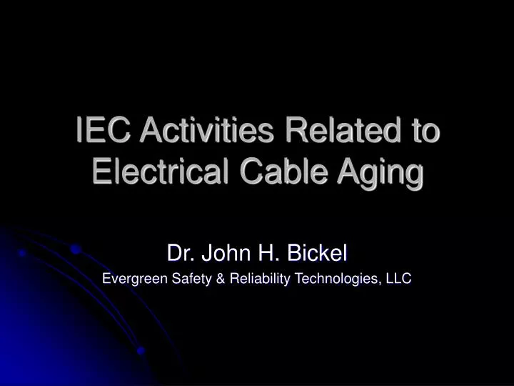 iec activities related to electrical cable aging