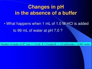 Changes in pH in the absence of a buffer