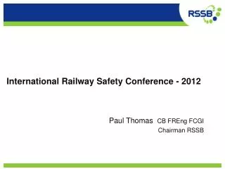 International Railway Safety Conference - 2012