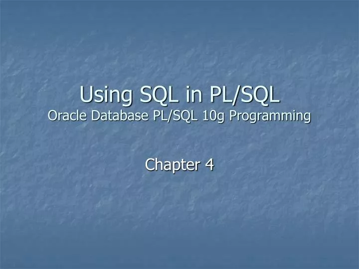 using sql in pl sql oracle database pl sql 10g programming