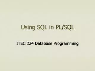 Using SQL in PL/SQL