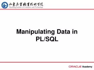 Manipulating Data in PL/SQL