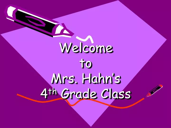 welcome to mrs hahn s 4 th grade class