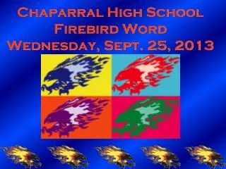 Chaparral High School Firebird Word Wednesday, Sept. 25, 2013