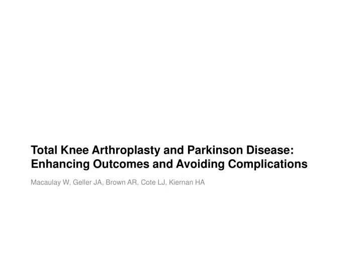 total knee arthroplasty and parkinson disease enhancing outcomes and avoiding complications