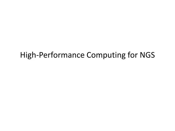 high performance computing for ngs