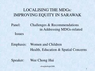 LOCALISING THE MDGs: IMPROVING EQUITY IN SARAWAK