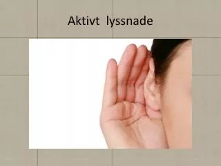 aktivt lyssnade