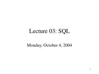 Lecture 03: SQL