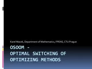 osoom - Optimal Switching of optimizing methods