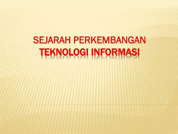 sejarah perkembangan teknologi informasi