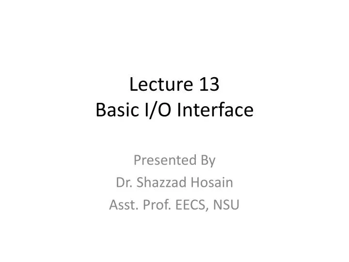 lecture 13 basic i o interface
