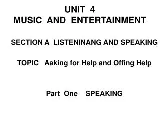 UNIT 4 MUSIC AND ENTERTAINMENT