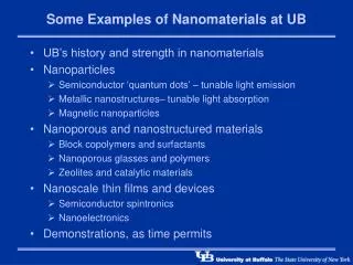 Some Examples of Nanomaterials at UB