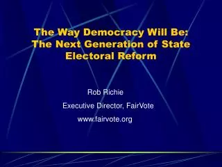 The Way Democracy Will Be: The Next Generation of State Electoral Reform
