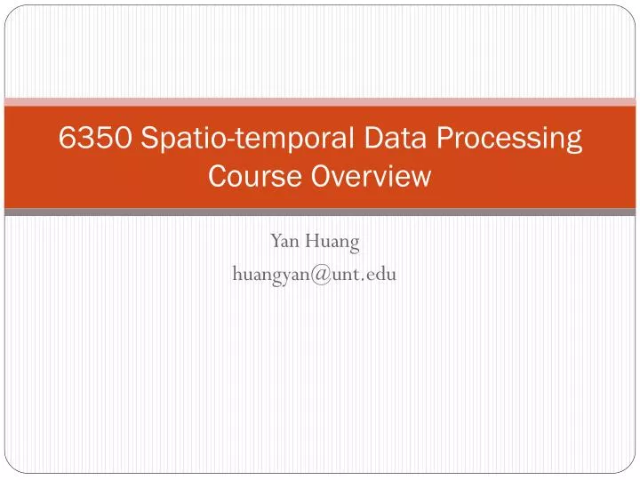 6350 spatio temporal data processing course overview
