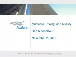 Medicare, Pricing, and Quality Dan Mendelson November 2, 2005