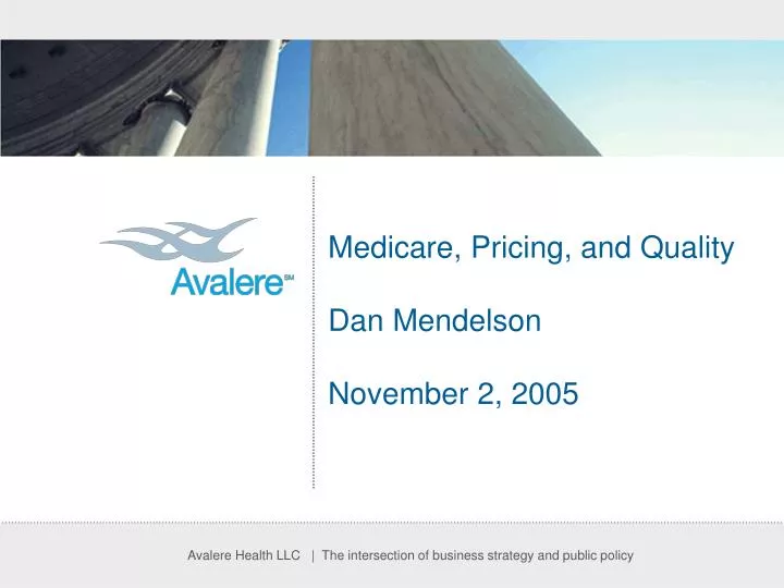 medicare pricing and quality dan mendelson november 2 2005