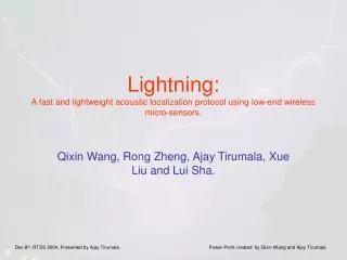 Qixin Wang, Rong Zheng, Ajay Tirumala, Xue Liu and Lui Sha.