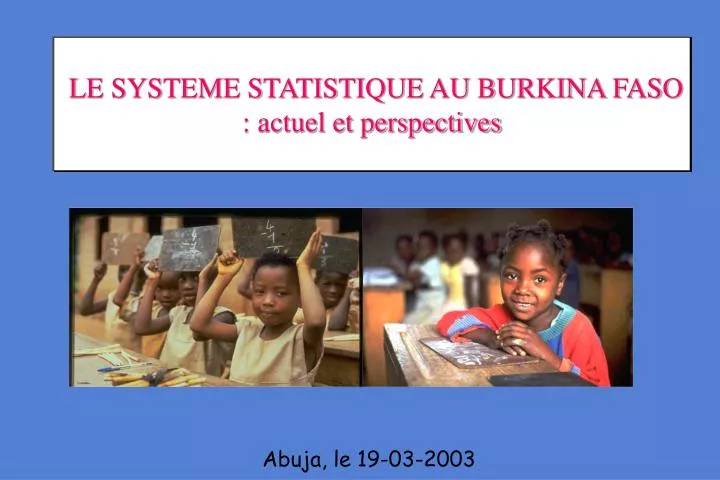 le systeme statistique au burkina faso actuel et perspectives