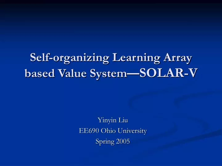 self organizing learning array based value system solar v