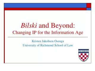 Bilski and Beyond: Changing IP for the Information Age