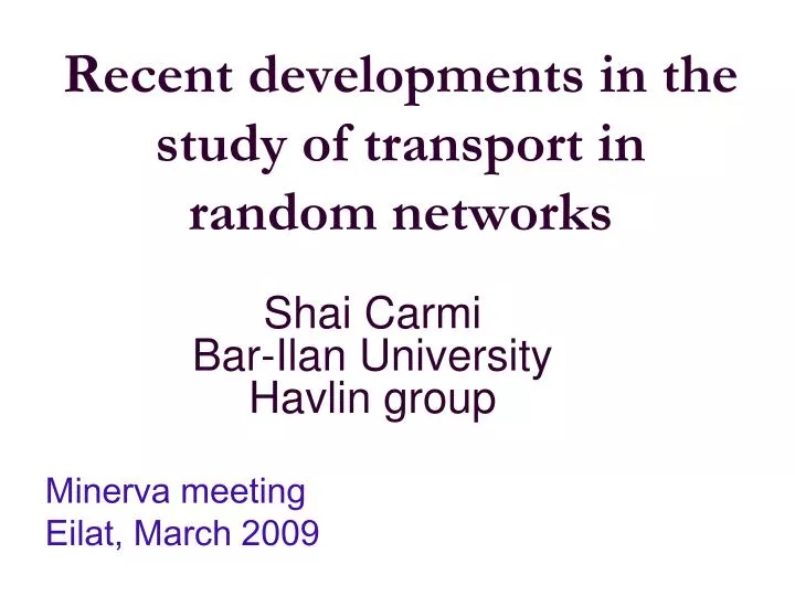 recent developments in the study of transport in random networks