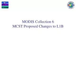 MODIS Collection 6 MCST Proposed Changes to L1B