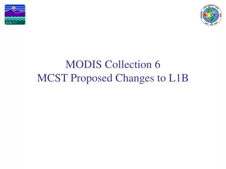 modis collection 6 mcst proposed changes to l1b