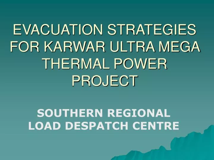 evacuation strategies for karwar ultra mega thermal power project