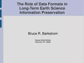The Role of Data Formats in Long-Term Earth Science Information Preservation