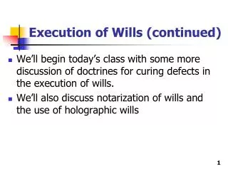 Execution of Wills (continued)