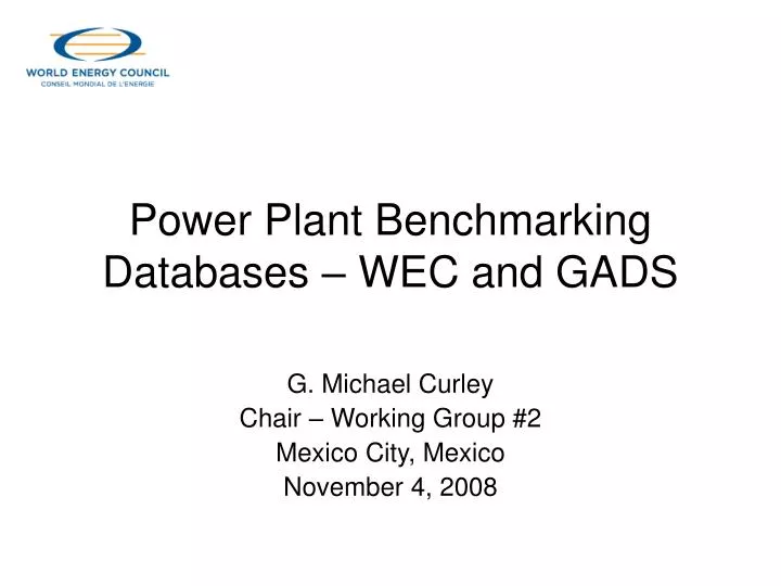 power plant benchmarking databases wec and gads