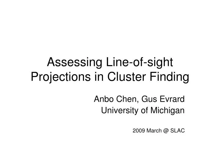 assessing line of sight projections in cluster finding