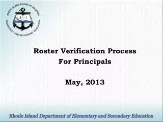 Roster Verification Process For Principals May, 2013