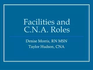 Facilities and C.N.A. Roles