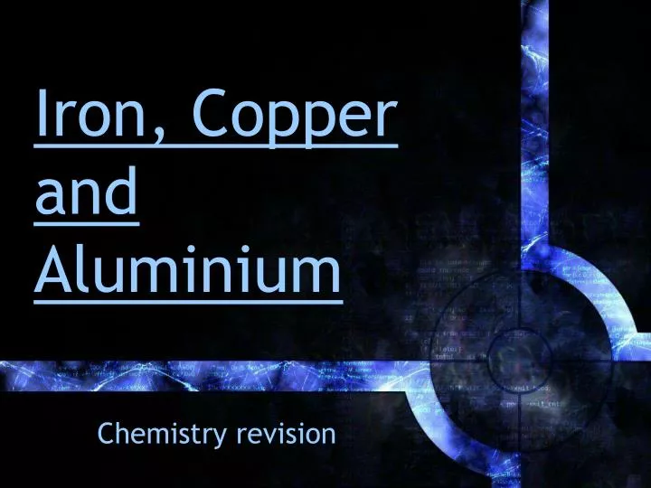 iron copper and aluminium