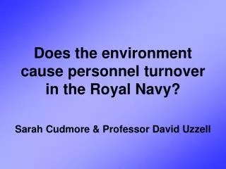 Does the environment cause personnel turnover in the Royal Navy?
